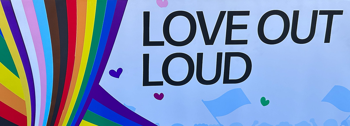 Love out loud with hearts flags and inclusive colored stripes